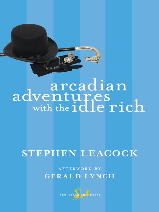 Title details for Arcadian Adventures with the Idle Rich by Stephen Leacock - Wait list